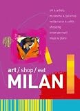 Books : art/shop/eat Milan (Art/shop/eat)