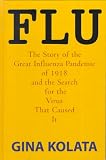 Flu: The Story of the Great Influenza Pandemic of 1918 and the Search for the Virus That Caused It (Thorndike Press Large Print Nonfiction Series)