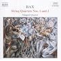 Bax: String Quartets Nos. 1 & 2