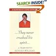 They Never Crushed His Spirit: A Tribute to Richard Williams by Lynne Stewart, Mumia A. Jamal, and Laura Whitehorn