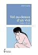 Vol au-dessus d'un viol: Viol�e � 50 ans
