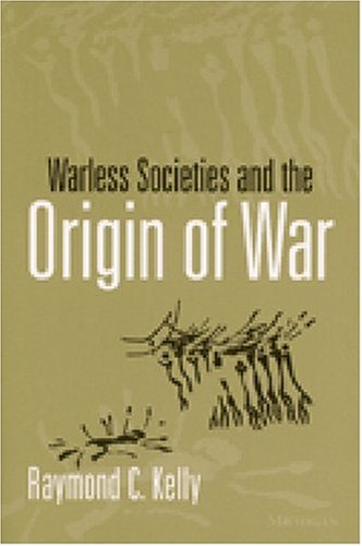 Warless Societies and the Origin of War