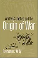Warless Societies and the Origin of War