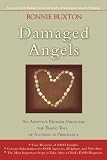 Damaged Angels: An Adoptive Mother&Acirc;&iquest;s Struggle to Understand the Tragic Toll of Alcohol in Pregnancy