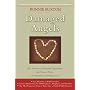 Damaged Angels: An Adoptive Mother Discovers the Tragic Toll of Alcohol in Pregnancy