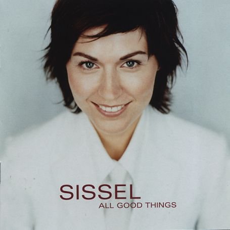 Sissel - All Good Things - Zortam Music