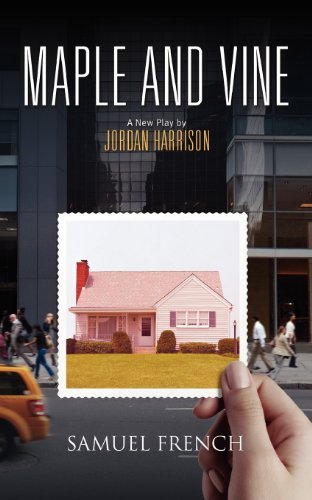 , by Jordan Harrison Maple and Vine [Paperback]From Samuel French, Inc.