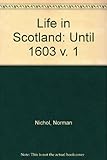 Life in Scotland until 1603