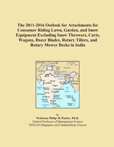 The 2011-2016 Outlook for Attachments for Consumer Riding Lawn, Garden, and Snow Equipment Excluding Snow Throwers, Carts, Wagons, Dozer Blades, Rotary Tillers, and Rotary Mower Decks in India