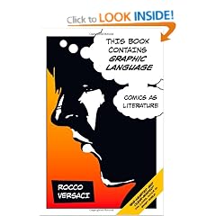 This Book Contains Graphic Language: Comics as Literature