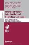Emerging Directions in Embedded and Ubiquitous Computing: EUC 2007 Workshops: TRUST, WSOC, NCUS, UUWSN, USN, ESO, and SECUBIQ, Taipei, Taiwan, ... Applications, incl. Internet/Web, and HCI)