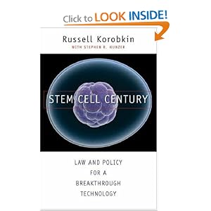 Stem Cell Century: Law and Policy for a Breakthrough Technology