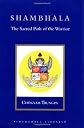 Shambhala: The Sacred Path of the Warrior (Shambhala Library)