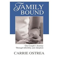 Family Bound: One Couple's Journey Through Infertility and Adoption