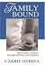 Family Bound: One Couple's Journey Through Infertility and Adoption