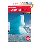 Frommer's Alaska 2010 (Frommer's Color Complete Guides) by Charles P. Wohlforth