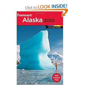 Frommer's Alaska 2010 (Frommer's Color Complete Guides) by Charles P. Wohlforth