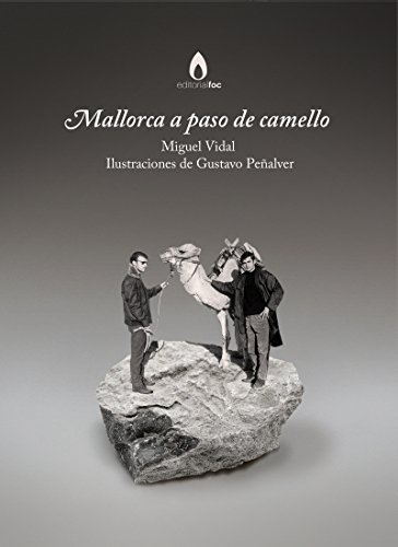 Mallorca a paso de camello (Spanish Edition)