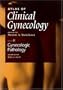 Gynecologic Pathology: Revised Version ( Atlas of Clinical Gynecology, Vol 2 )