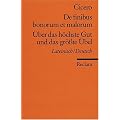 De finibus bonorum et malorum /�ber das h�chste Gut und das gr�sste �bel: Lat. /Dt.
