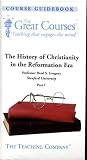 The History of Christianity in the Reformation Era [18 audiocassettes and 3 course guidebooks] (Great Courses)