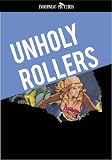 The Unholy Rollers New DVD