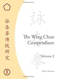 The Wing Chun Compendium, Volume Two