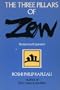 The Three Pillars of Zen: Teaching, Practice, and Enlightenment