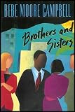 Brothers and Sisters: A Novel (Explores the Intricacies of Experience, Knowledge and Bias Which Perpetuate Inequalities and Segregated Lives) LARGE PRINT