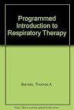 Brady's programmed introduction to respiratory therapy