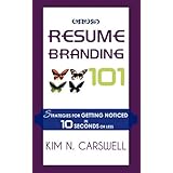 resume branding 101 strategies for getting noticed in 10 seconds or less