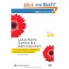 Lotus Notes Domino 8/8.5-Administration: Lotus Groupware installieren, betreiben und verwalten. 2 B�nde