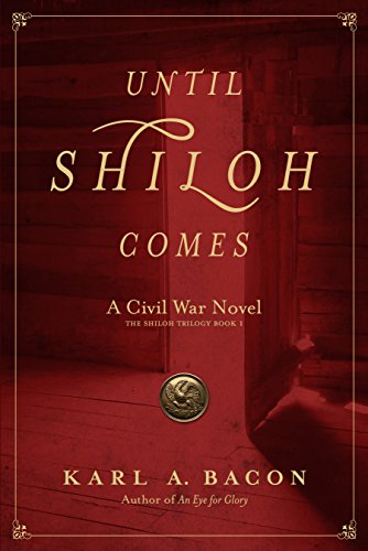 until shiloh comes a civil war novel shiloh trilogy