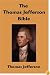 The Thomas Jefferson Bible: The Life And Morals of Jesus of Nazareth