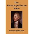  The Thomas Jefferson Bible: The Life And Morals of Jesus of Nazareth  by Thomas Jefferson
