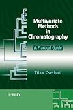 Multivariate methods in chromatography : a practical guide