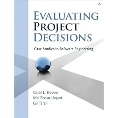 Evaluating Project Decisions: Case Studies in Software Engineering 
