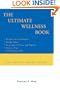 The Ultimate Wellness Book: Great tips for a healthier lifestyle