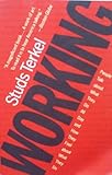 Working : people talk about what they do all day and how they feel about what they do