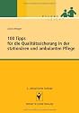 100 Tipps für die Qualitätssicherung in der stationären und ambulanten Pflege: Pflege Leicht