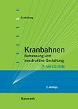 Kranbahnen. Bemessung und konstruktive Gestaltung. Mit CD-ROM