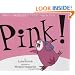 Pink!