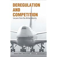 Deregulation and Competition: Lessons from the Airline Industry