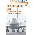 Deregulation and Competition: Lessons from the Airline Industry