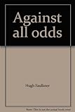 Against all odds