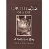 For the Love of a Cat: A Publisher's Story
