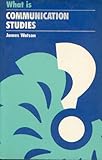 What is communication studies?