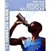 The Complete Guide to Sports Nutrition (Complete Guides)