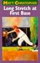 Long Stretch at First Base (Matt Christopher Sports Classics)