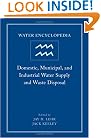 Water Encyclopedia: Domestic, Municipal, and Industrial Water Supply and Waste Disposal